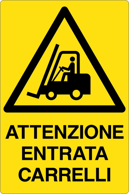 GLOBAL CARTELLO SEGNALETICO - ATTENZIONE ENTRATA CARRELLI - Adesivo Resistente, Pannello in Forex, Pannello In Alluminio