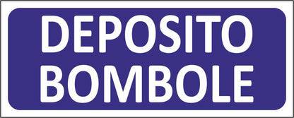 DEPOSITO BOMBOLE - CARTELLO SEGNALETICO UNI ISO 7010 in Adesivo Resistente, Pannello in Forex, Pannello In Alluminio