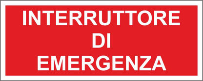 INTERRUTTORE DI EMERGENZA - CARTELLO SEGNALETICO UNI ISO 7010 in Adesivo Resistente, Pannello in Forex, Pannello In Alluminio