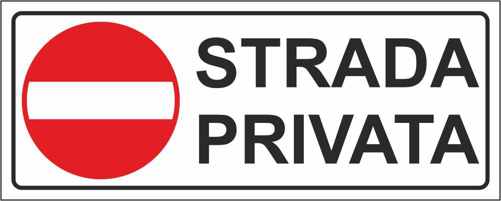 STRADA PRIVATA - CARTELLO SEGNALETICO UNI ISO 7010 in Adesivo Resistente, Pannello in Forex, Pannello In Alluminio