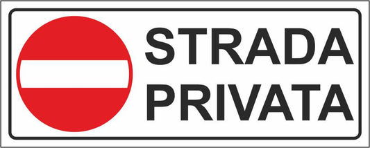 STRADA PRIVATA - CARTELLO SEGNALETICO UNI ISO 7010 in Adesivo Resistente, Pannello in Forex, Pannello In Alluminio