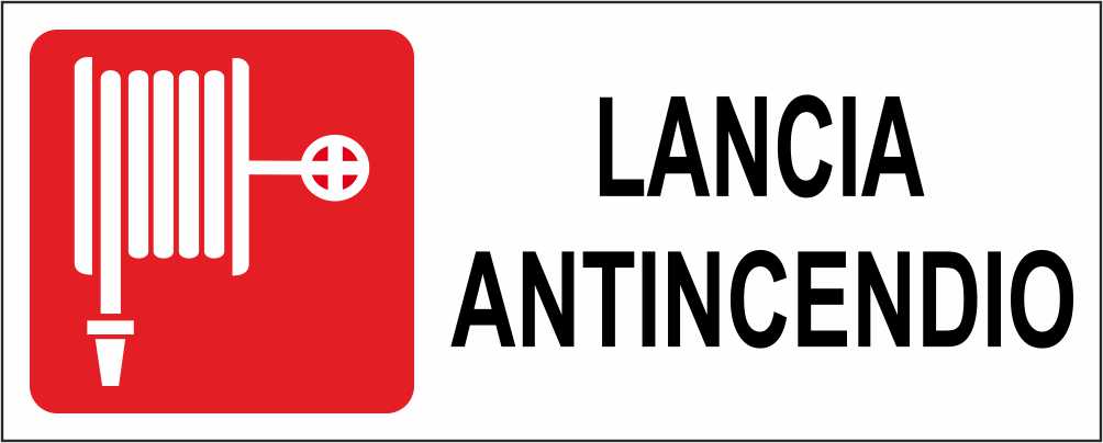 LANCIA ANTINCENDIO - CARTELLO SEGNALETICO UNI ISO 7010 in Adesivo Resistente, Pannello in Forex, Pannello In Alluminio