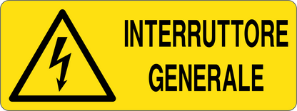 INTERRUTTORE GENERALE - CARTELLO SEGNALETICO UNI ISO 7010 in Adesivo, Pannello in Forex, Pannello In Alluminio