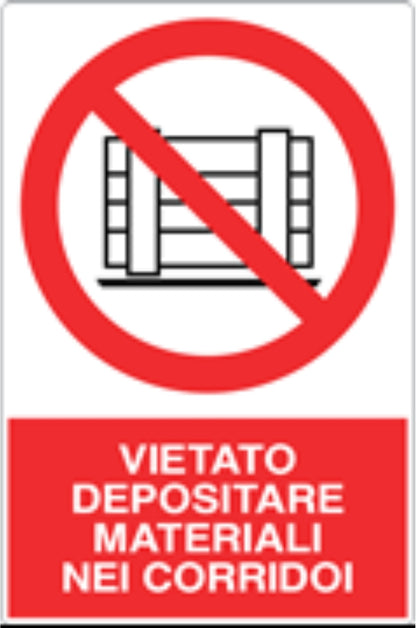 GLOBAL CARTELLO SEGNALETICO - VIETATO DEPOSITARE MATERIALI NEI CORRIDOI - Adesivo Resistente, Pannello in Forex, Pannello In Alluminio