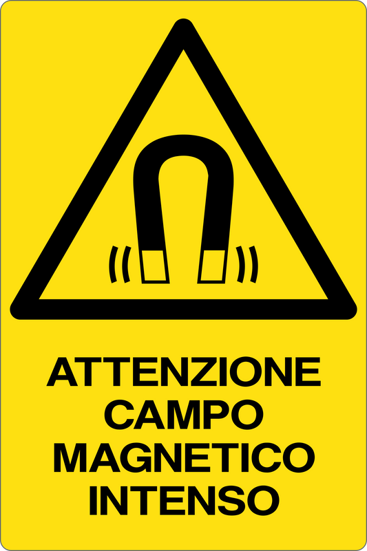 GLOBAL CARTELLO SEGNALETICO - ATTENZIONE CAMPO MAGNETICO INTENSO - Adesivo Resistente, Pannello in Forex, Pannello In Alluminio