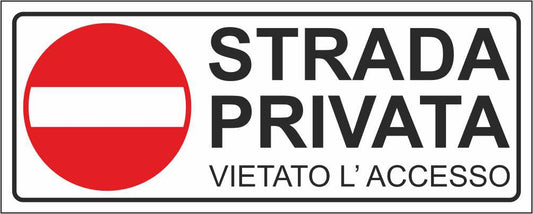 STRADA PRIVATA VIETATO L' ACCESSO - CARTELLO SEGNALETICO UNI ISO 7010 in Adesivo Resistente, Pannello in Forex, Pannello In Alluminio