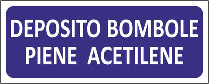 DEPOSITO BOMBOLE PIENE ACETILENE - CARTELLO SEGNALETICO UNI ISO 7010 in Adesivo Resistente, Pannello in Forex, Pannello In Alluminio