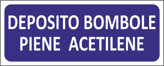 DEPOSITO BOMBOLE PIENE ACETILENE - CARTELLO SEGNALETICO UNI ISO 7010 in Adesivo Resistente, Pannello in Forex, Pannello In Alluminio