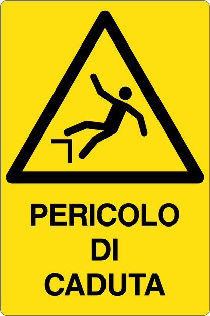 GLOBAL CARTELLO SEGNALETICO - PERICOLO DI CADUTA - Adesivo Resistente, Pannello in Forex, Pannello In Alluminio