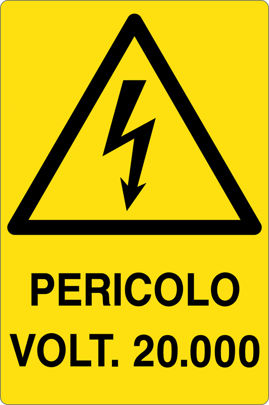 GLOBAL CARTELLO SEGNALETICO - PERICOLO 20000 VOLT - Adesivo Resistente, Pannello in Forex, Pannello In Alluminio