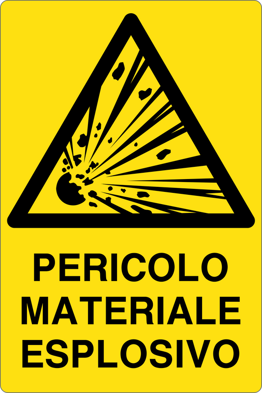 GLOBAL CARTELLO SEGNALETICO - PERICOLO MATERIALE ESPLOSIVO - Adesivo Resistente, Pannello in Forex, Pannello In Alluminio