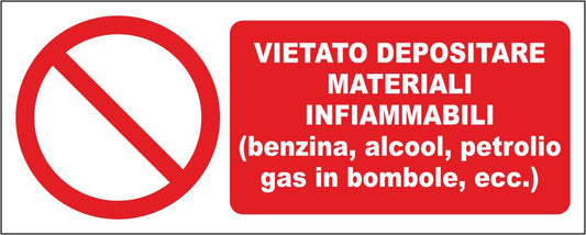 Vietato depositare materiali infiammabili - CARTELLO SEGNALETICO UNI ISO 7010 in Adesivo Resistente, Pannello in Forex, Pannello In Alluminio