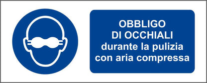 Obbligo di occhiali durante la pulizia con aria compressa - CARTELLO SEGNALETICO UNI ISO 7010 in Adesivo Resistente, Pannello in Forex, Pannello In Alluminio