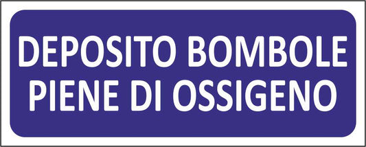 DEPOSITO BOMBOLE PIENE DI OSSIGENO - CARTELLO SEGNALETICO UNI ISO 7010 in Adesivo Resistente, Pannello in Forex, Pannello In Alluminio