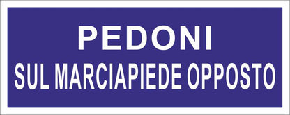 PEDONI SUL MARCIAPIEDE OPPOSTO - CARTELLO SEGNALETICO UNI ISO 7010 in Adesivo Resistente, Pannello in Forex, Pannello In Alluminio