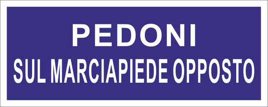 PEDONI SUL MARCIAPIEDE OPPOSTO - CARTELLO SEGNALETICO UNI ISO 7010 in Adesivo Resistente, Pannello in Forex, Pannello In Alluminio