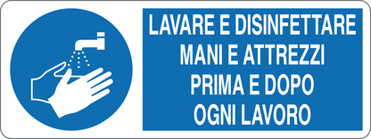 LAVARE E DISINFETTARE MANI E ATTREZZI PRIMA E DOPO OGNI LAVORO - CARTELLO SEGNALETICO UNI ISO 7010 in Adesivo, Pannello in Forex, Pannello In Alluminio