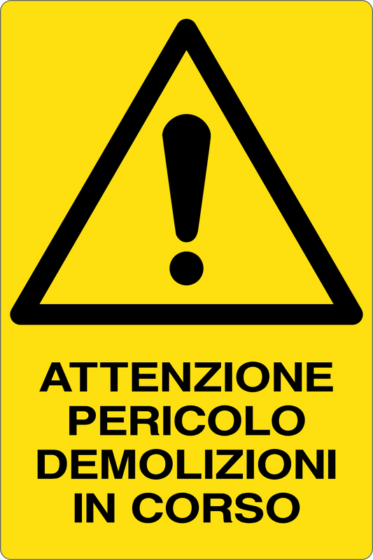 GLOBAL CARTELLO SEGNALETICO - ATTENZIONE PERICOLO DEMOLIZIONI IN CORSO - Adesivo Resistente, Pannello in Forex, Pannello In Alluminio