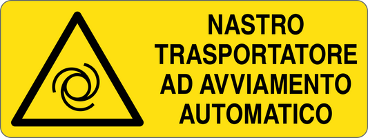 NASTRO TRASPORTATORE AD AVVIAMENTO AUTOMATICO - CARTELLO SEGNALETICO UNI ISO 7010 in Adesivo, Pannello in Forex, Pannello In Alluminio