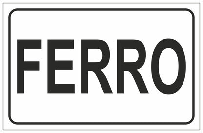 GLOBAL CARTELLO SEGNALETICO - FERRO Mod 2 - Adesivo Extra Resistente, Pannello in Forex, Pannello In Alluminio