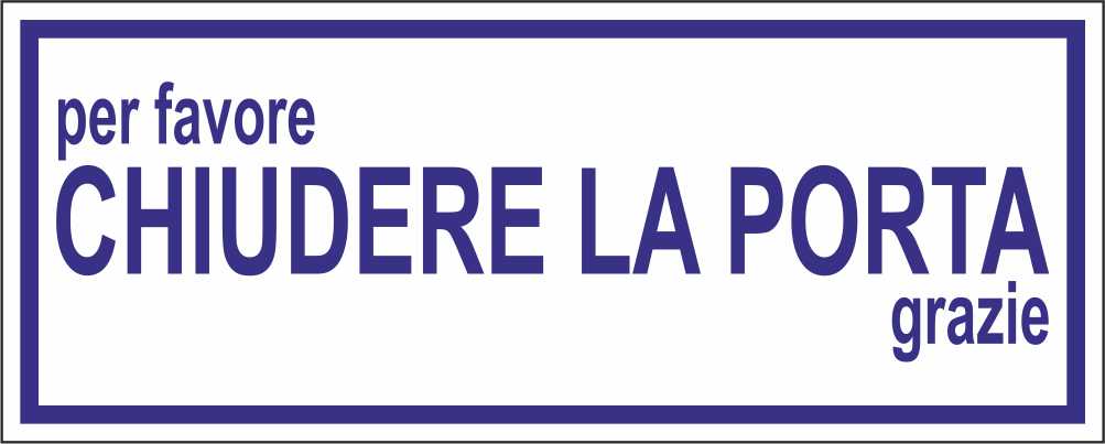Per favore chiudere la porta - CARTELLO SEGNALETICO UNI ISO 7010 in Adesivo Resistente, Pannello in Forex, Pannello In Alluminio