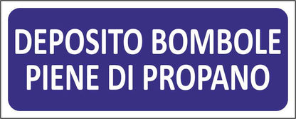 DEPOSITO BOMBOLE PIENE DI PROPANO - CARTELLO SEGNALETICO UNI ISO 7010 in Adesivo Resistente, Pannello in Forex, Pannello In Alluminio