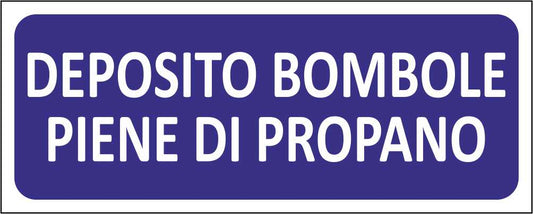DEPOSITO BOMBOLE PIENE DI PROPANO - CARTELLO SEGNALETICO UNI ISO 7010 in Adesivo Resistente, Pannello in Forex, Pannello In Alluminio