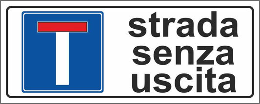 Strada senza uscita - CARTELLO SEGNALETICO UNI ISO 7010 in Adesivo Resistente, Pannello in Forex, Pannello In Alluminio