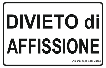 GLOBAL CARTELLO SEGNALETICO - divieto di affissione scritta - Adesivo Extra Resistente, Pannello in Forex, Pannello In Alluminio