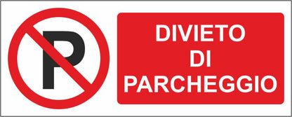 Divieto di parcheggio - CARTELLO SEGNALETICO UNI ISO 7010 in Adesivo Resistente, Pannello in Forex, Pannello In Alluminio