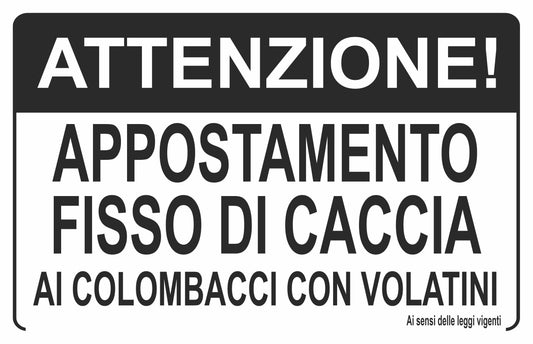 GLOBAL CARTELLO SEGNALETICO - Attenzione appostamento di caccia n stiamo esercitando la caccia di selezione - Adesivo Extra Resistente, Pannello in Forex, Pannello In Alluminio