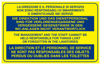 GLOBAL CARTELLO SEGNALETICO - LA DIREZIONE E IL PERSONALE DI SERVIZIO NON SONO RESPONSABILI DI SMARRIMENTI - Adesivo Extra Resistente, Pannello in Forex, Pannello In Alluminio
