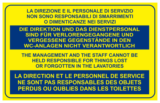 GLOBAL CARTELLO SEGNALETICO - LA DIREZIONE E IL PERSONALE DI SERVIZIO NON SONO RESPONSABILI DI SMARRIMENTI - Adesivo Extra Resistente, Pannello in Forex, Pannello In Alluminio