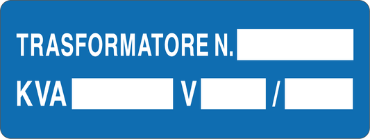 TRASFORMATORE N. KVA/V - CARTELLO SEGNALETICO UNI ISO 7010 in Adesivo, Pannello in Forex, Pannello In Alluminio