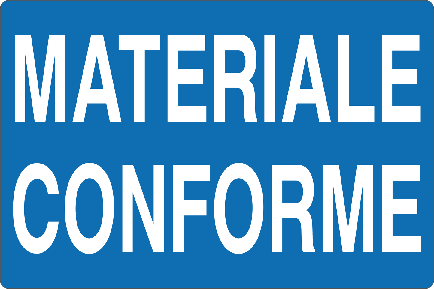 GLOBAL CARTELLO SEGNALETICO - MATERIALE CONFORME - Adesivo Resistente, Pannello in Forex, Pannello In Alluminio
