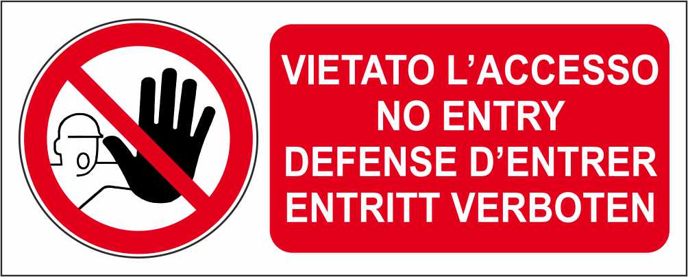 VIETATO L'ACCESSO NO ENTRY - CARTELLO SEGNALETICO UNI ISO 7010 in Adesivo Resistente, Pannello in Forex, Pannello In Alluminio