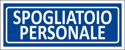 SPOGLIATOIO PERSONALE - CARTELLO SEGNALETICO UNI ISO 7010 in Adesivo Resistente, Pannello in Forex, Pannello In Alluminio
