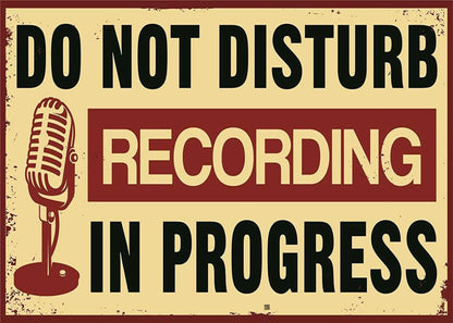 GLOBAL CARTELLO SEGNALETICO - DO NOT DISTURB RECORDING IN PROGRESS - Adesivo Extra Resistente, Pannello in Forex, Pannello In Alluminio