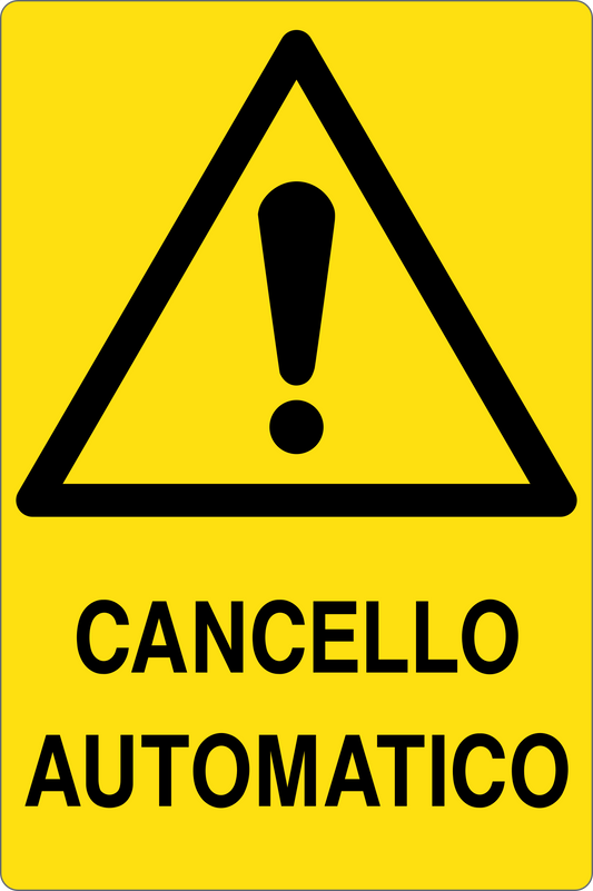GLOBAL CARTELLO SEGNALETICO - CANCELLO AUTOMATICO - Adesivo Resistente, Pannello in Forex, Pannello In Alluminio