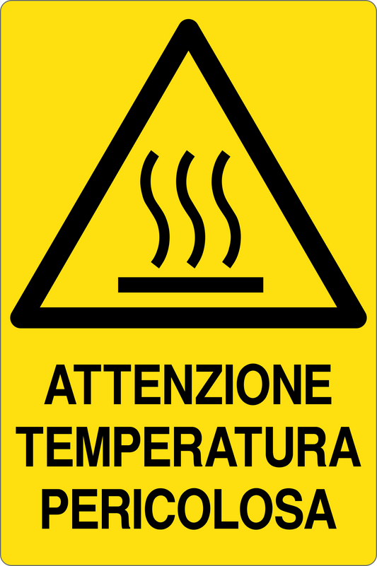 GLOBAL CARTELLO SEGNALETICO - ATTENZIONE TEMPERATURA PERICOLOSA - Adesivo Resistente, Pannello in Forex, Pannello In Alluminio