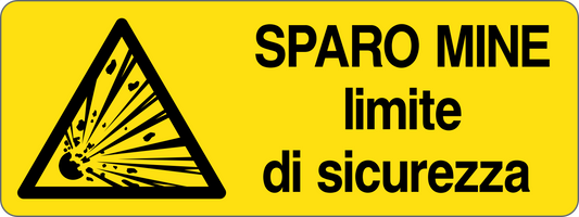 SPARO MINE LIMITE DI SICUREZZA - CARTELLO SEGNALETICO UNI ISO 7010 in Adesivo, Pannello in Forex, Pannello In Alluminio