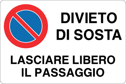 GLOBAL CARTELLO SEGNALETICO - DIVIETO DI SOSTA LASCIARE LIBERO IL PASSAGGIO - Adesivo Resistente, Pannello in Forex, Pannello In Alluminio