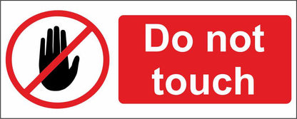Do not touch - CARTELLO SEGNALETICO UNI ISO 7010 in Adesivo Resistente, Pannello in Forex, Pannello In Alluminio
