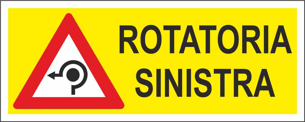 Rotatoria a sinistra - CARTELLO SEGNALETICO UNI ISO 7010 in Adesivo Resistente, Pannello in Forex, Pannello In Alluminio