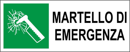 MARTELLO DI EMERGENZA - CARTELLO SEGNALETICO UNI ISO 7010 in Adesivo Resistente, Pannello in Forex, Pannello In Alluminio