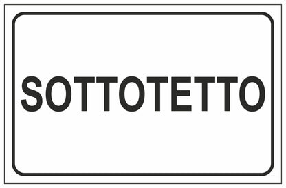 GLOBAL CARTELLO SEGNALETICO - SOTTOTETTO - Adesivo Extra Resistente, Pannello in Forex, Pannello In Alluminio