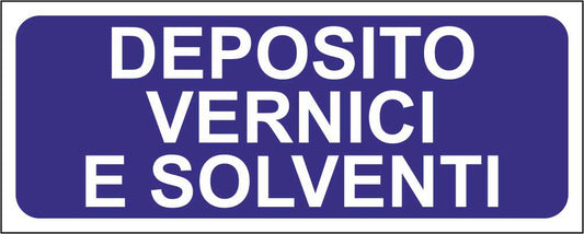 DEPOSITO VERNICI E SOLVENTI - CARTELLO SEGNALETICO UNI ISO 7010 in Adesivo Resistente, Pannello in Forex, Pannello In Alluminio