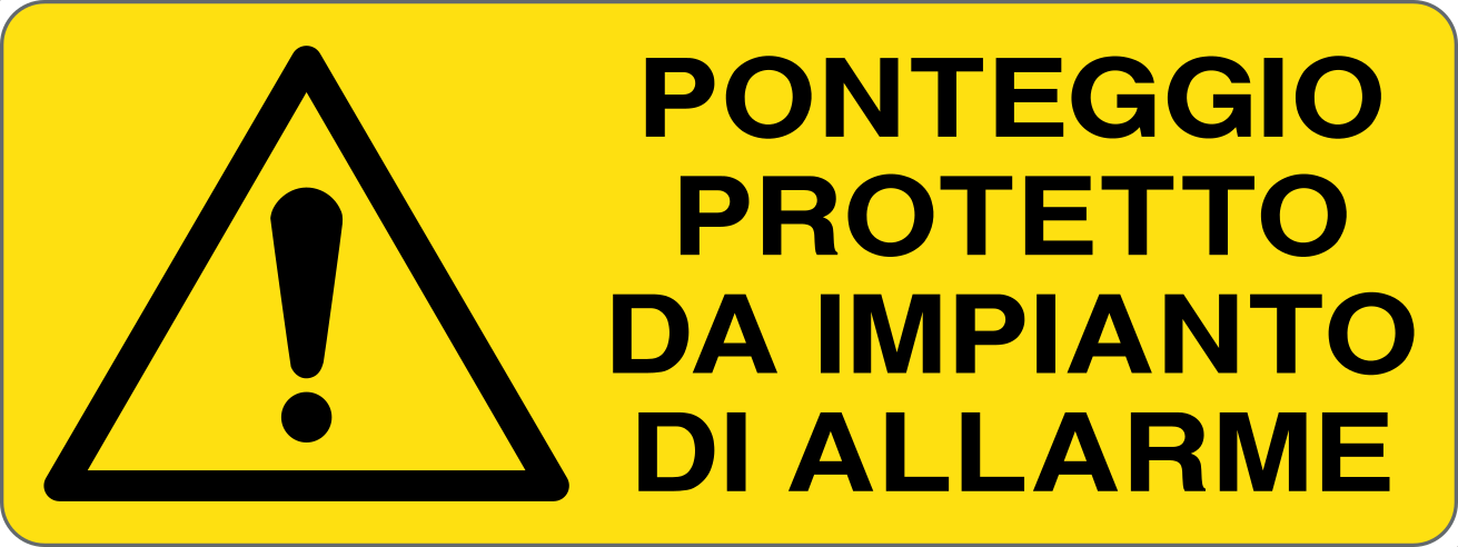PONTEGGIO PROTETTO DA IMPIANTO DI ALLARME - CARTELLO SEGNALETICO UNI ISO 7010 in Adesivo, Pannello in Forex, Pannello In Alluminio