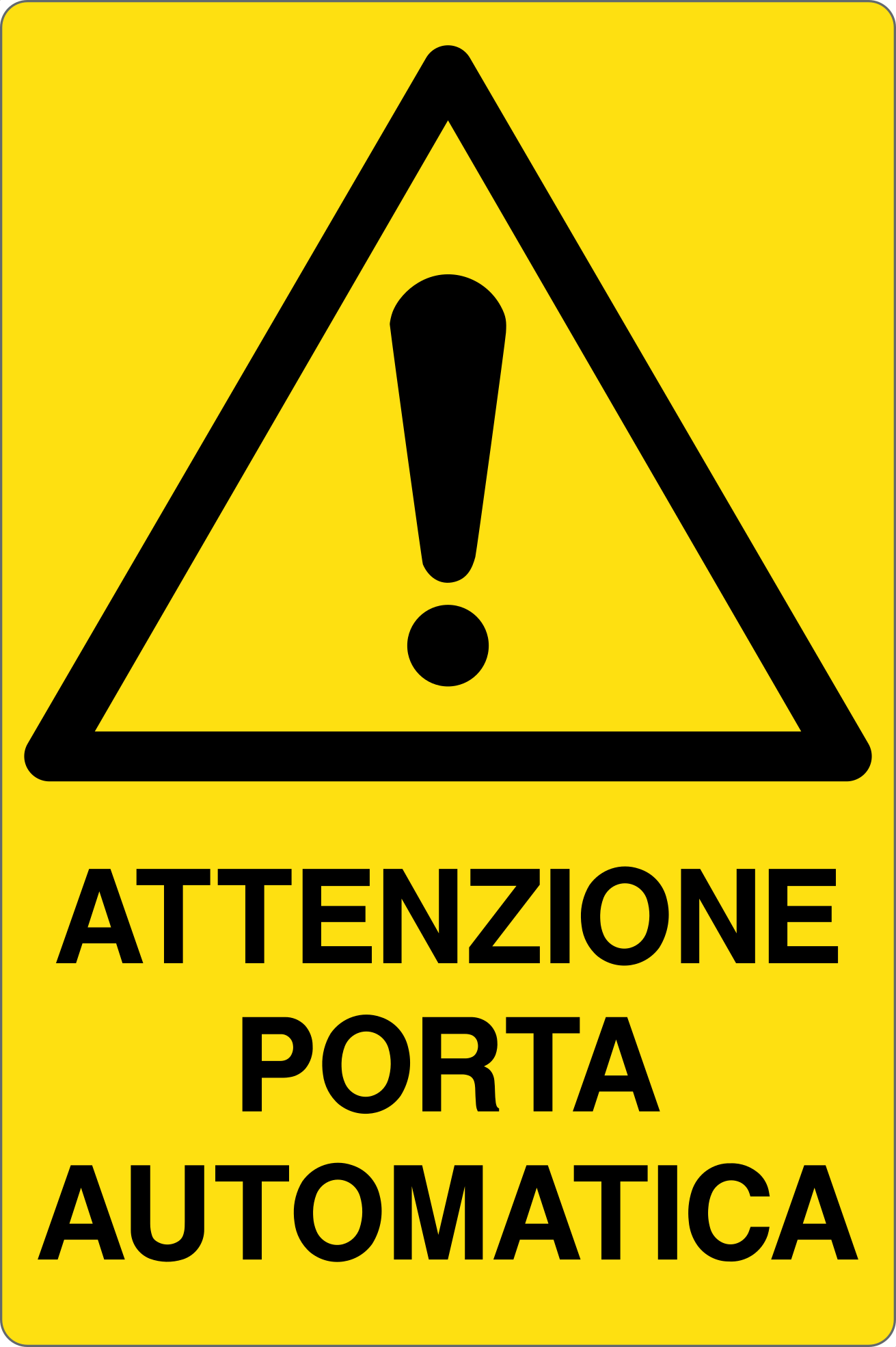 GLOBAL CARTELLO SEGNALETICO - ATTENZIONE PORTA AUTOMATICA - Adesivo Resistente, Pannello in Forex, Pannello In Alluminio