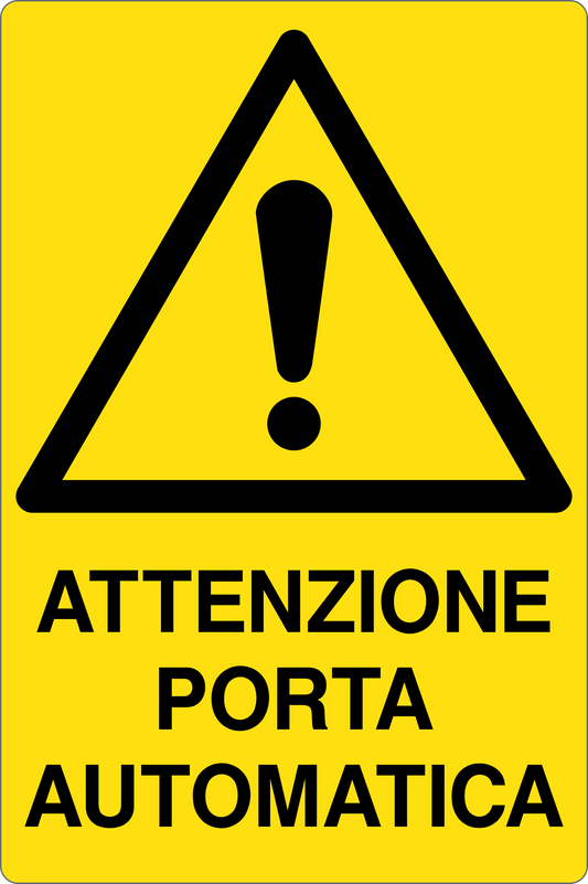 GLOBAL CARTELLO SEGNALETICO - ATTENZIONE PORTA AUTOMATICA - Adesivo Resistente, Pannello in Forex, Pannello In Alluminio